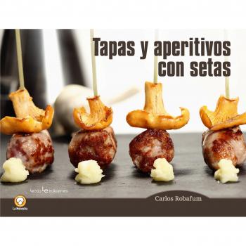 Tapas y aperitivos con setas