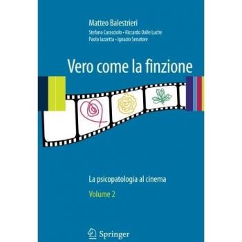 Vero come la finzione Vol. 2: La psicopatologia al cinema
