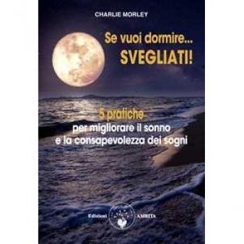 Se vuoi dormire... Svegliati! 5 pratiche per migliorare il sonno ...