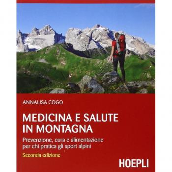 Medicina e salute in montagna. Prevenzione, cura e alimentazione per chi pratica gli sport alpini