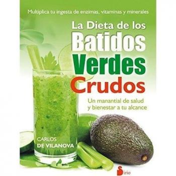 SIRIO La dieta de los batidos verdes crudos.