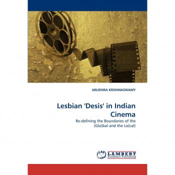 Lesbian 'Desis' in Indian Cinema: Re-defining the Boundaries of the