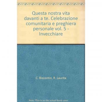 Questa nostra vita davanti a te: 5