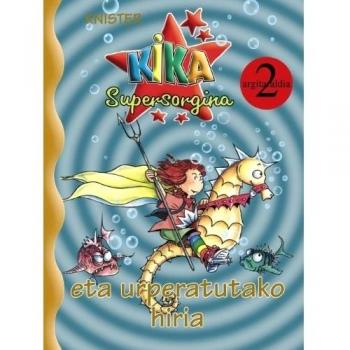 Kika supersorgina eta urperatutako hiria