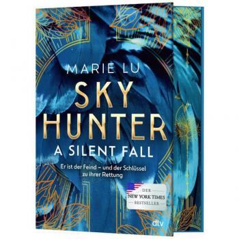 Marie Lu Skyhunter – A Silent Fall: Actionreiche Fantasy Mit Starker Heldin Und Slow-Burn-Romance – Der New-York-Times-Bestseller Auf Deutsch   Mit Exklusivem ... Auflage (Die Skyhunter-Reihe, Band 1)