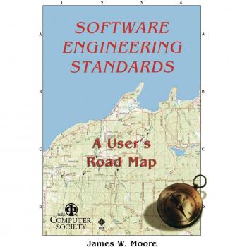 Moore, James W. Software Engineering Standards: A User'S Road Map (Electrical & Electronics Engr)
