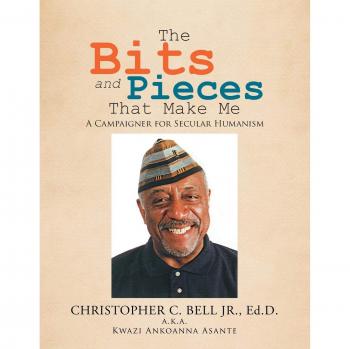 The Bits and Pieces That Make Me: A Campaigner for Secular Humanism
