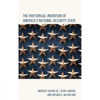 The rhetorical invention of america\'s national security state.