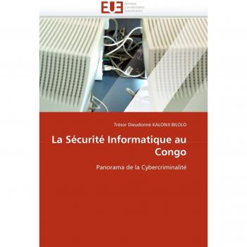 La Sécurité Informatique au Congo: Panorama de la Cybercriminalité