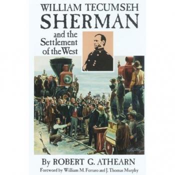 William Tecumseh Sherman and the Settlement of the West