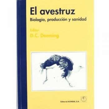 El avestruz: biología, producción y sanidad