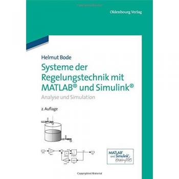 Bode, Helmut: Systeme der Regelungstechnik mit MATLAB und Simulink