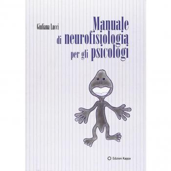 Manuale di neurofisiologia per gli psicologi