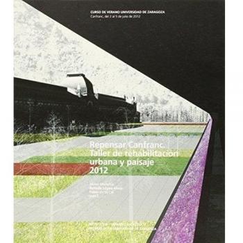 REPENSAR CANFRANC TALLER DE REHABILITACION URBANA Y PAISAJE