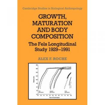 Growth, Maturation, and Body Composition, Cambridge Studies in Biological and Evolutionary Anthropology
