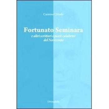 Fortunato Seminara e altri scrittori e poeti calabresi del Novecento