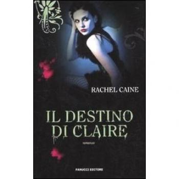 Il destino di Claire. I vampiri di Morganville