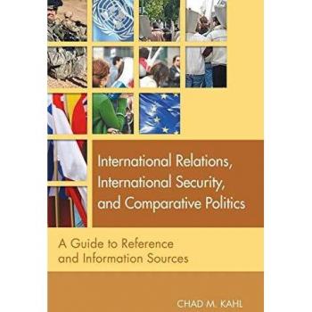 International Relations, International Security, and Comparative Politics: A Guide to Reference and Information Sources