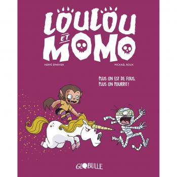 Loulou et Momo, Tome 2 : Plus on est de fous, plus on pourrit !