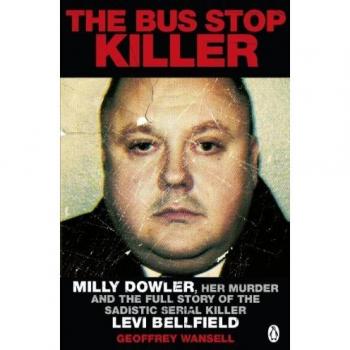 The bus stop killer: Milly Dowler, her murder and the full story of the