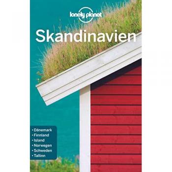 Lonely Planet Reiseführer Skandinavien (Lonely Planet Reiseführer Deutsch)