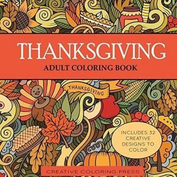 Thanksgiving Adult Coloring Book: 32 Thanksgiving Holiday Designs Coloring Pages