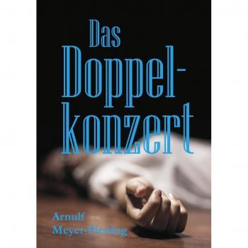 Arnulf Meyer-Piening Das Doppelkonzert