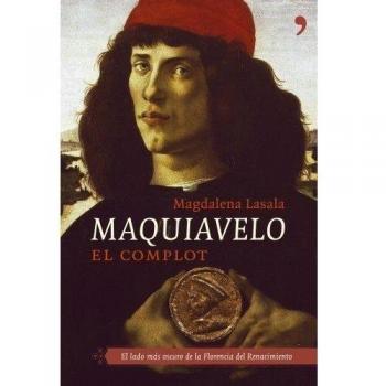 Maquiavelo: El complot