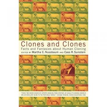Clones and Clones: Facts and Fantasies About Human Cloning