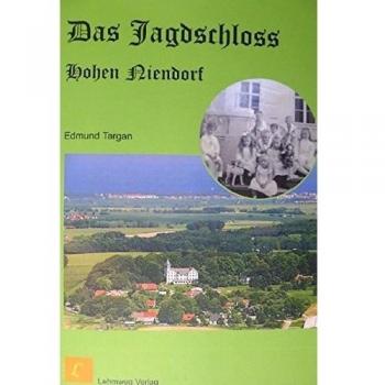 Edmund Targan Das Jagdschloss Hohen Niendorf