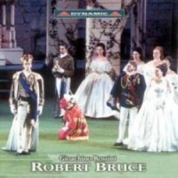 Nicolas Rivenq Rossini – Robert Bruce / Rivenq, Tamar, Edwards, Balabanova, Cicchetti, Chiarolla, Arrivabeni (Festival Della Valle D'Itria Martina Franca 2002)
