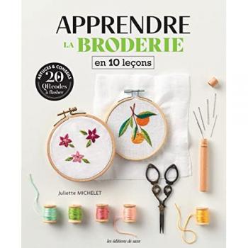 Juliette Michelet Apprendre La Broderie En 10 Leçons