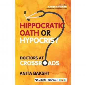 Hippocratic Oath or Hypocrisy?: Doctors at Crossroads