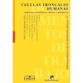 Células troncales humanas. Aspectos científicos, éticos y jurídicos