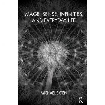 Image Sense Infinities and Everyday Life