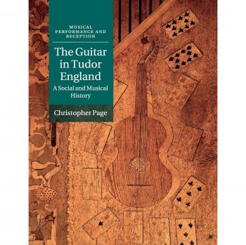 The Guitar in Tudor England: A Social and Musical History