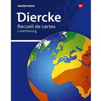 Diercke Recueil De Cartes: Ausgabe 2020 Für Luxemburg: Recueil De Cartes