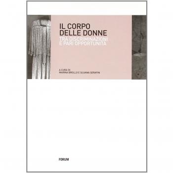 Il corpo delle donne. Tra discriminazioni e pari opportunità