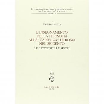 L' insegnamento della filosofia alla «Sapienza» di Roma nel Seicento. Le cattedre e i maestri
