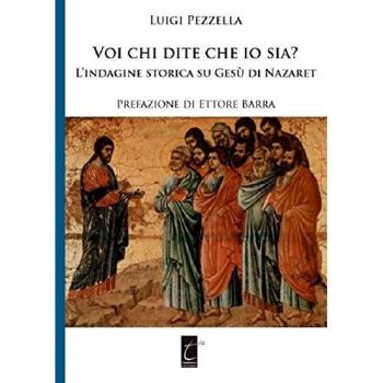 Voi chi dite che io sia? L'indagine storica su Gesù di Nazareth