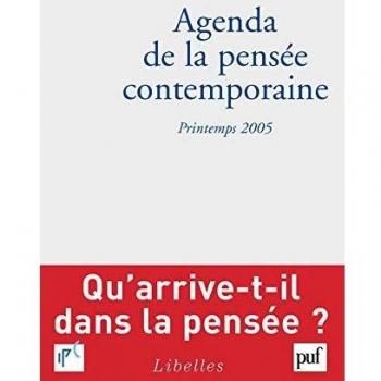 Agenda de la pensée contemporaine : Printemps 2005