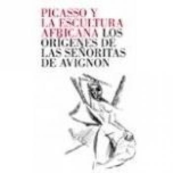 Picasso Y La Escultura Africana