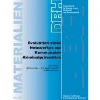 Evaluation eines Netzwerkes zur Kommunalen Kriminalprävention: Die Aktion Zivilcourage