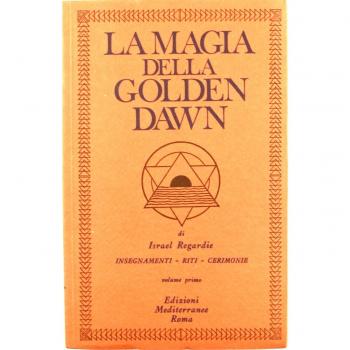 La magia della Golden Dawn. Vol. 1 9788827202562 Israel Regardie