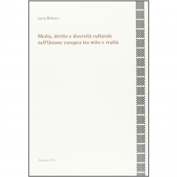 Media, diritto e diversità culturale nell'Unione Europea tra mito e realtà