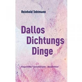 DallosDichtungsDinge: Sprüche