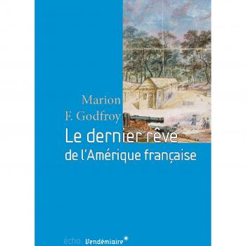 Le dernier rêve de l'Amérique française