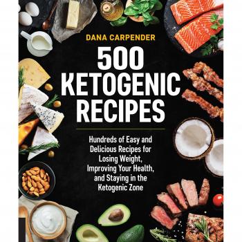 500 Ketogenic Recipes: Hundreds of Easy and Delicious Recipes for Losing Weight, Improving Your Health, and Staying in the Ketogenic Zone