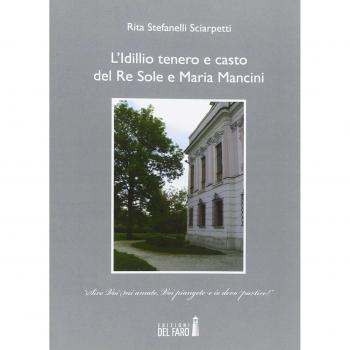 L'idillio tenero e casto del Re Sole e Maria Mancini