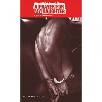 Prayer for My Daughter, Oberon Modern Plays